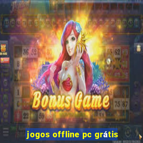 jogos offline pc grátis