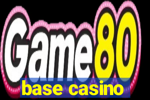 base casino