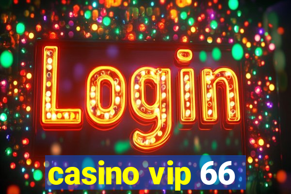 casino vip 66