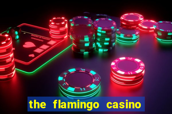 the flamingo casino las vegas