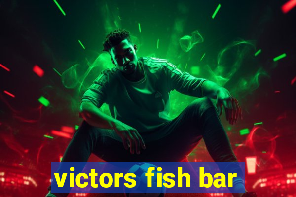 victors fish bar