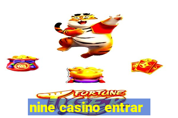 nine casino entrar