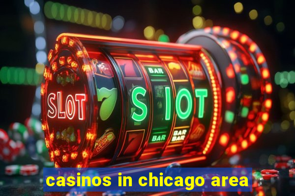 casinos in chicago area