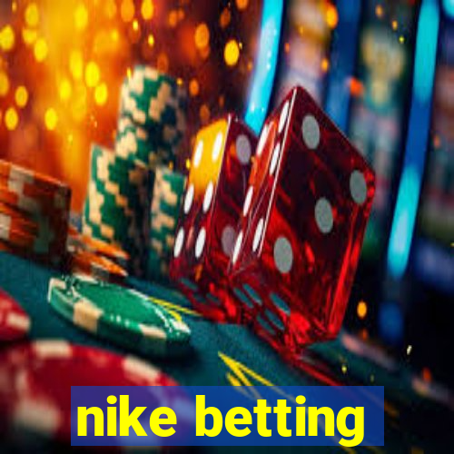 nike betting