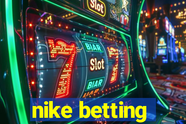 nike betting