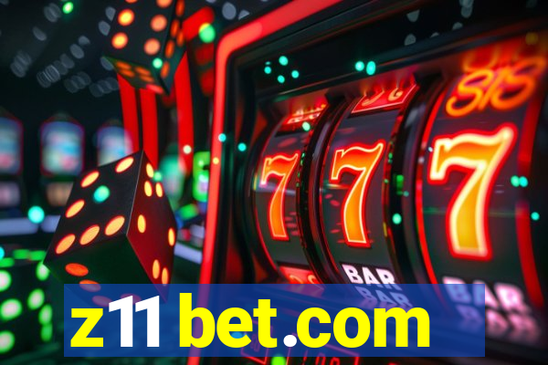 z11 bet.com