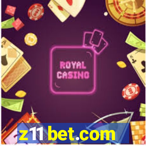 z11 bet.com