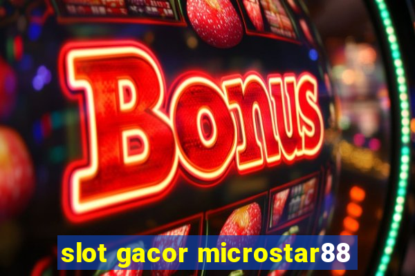 slot gacor microstar88