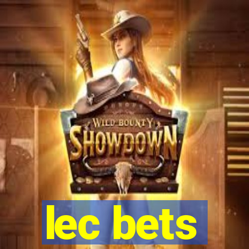 lec bets