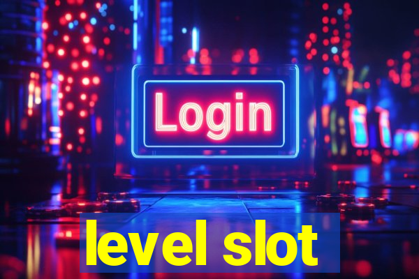 level slot