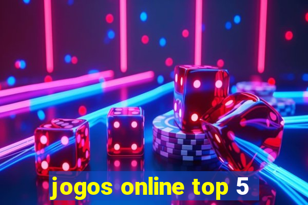 jogos online top 5