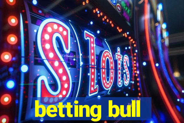 betting bull