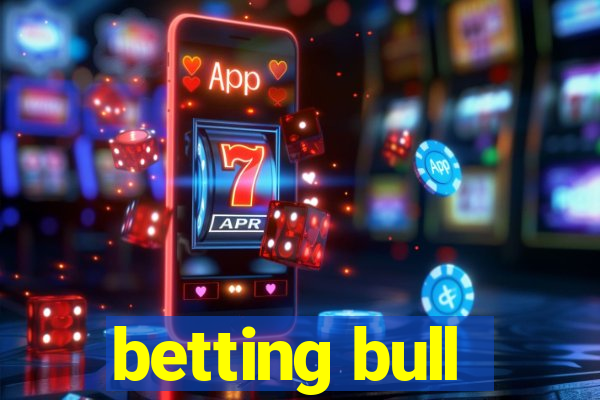 betting bull