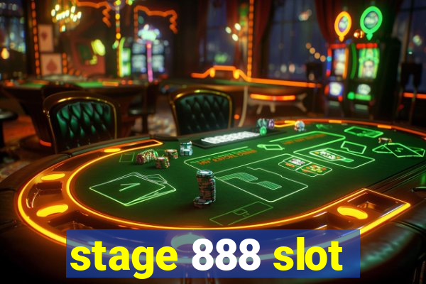 stage 888 slot