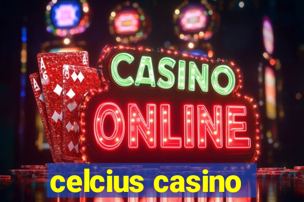 celcius casino