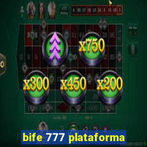 bife 777 plataforma