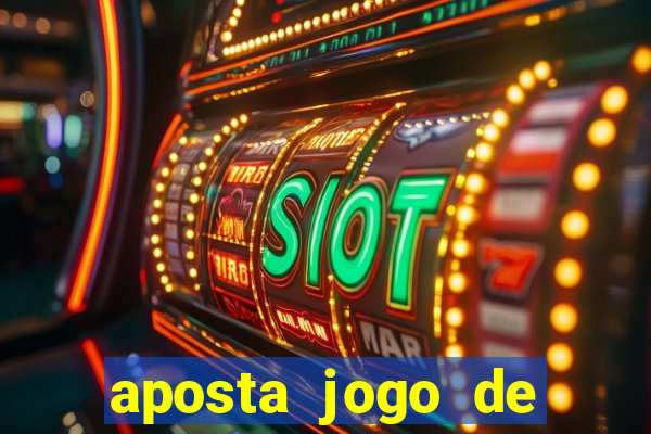 aposta jogo de futebol bet365