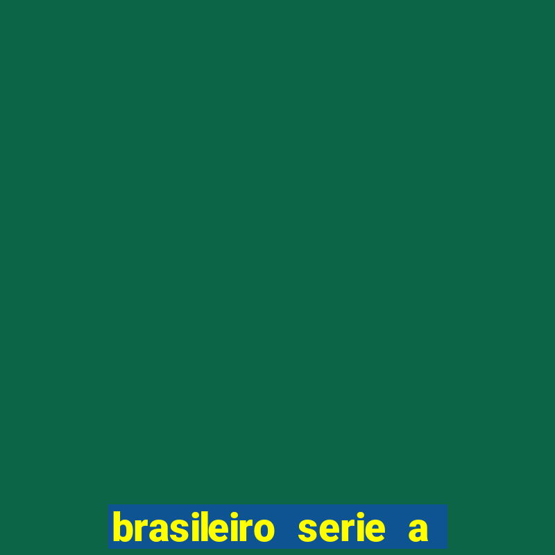 brasileiro serie a jogos de hoje