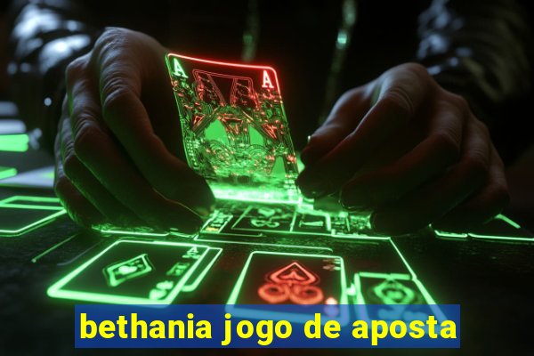 bethania jogo de aposta