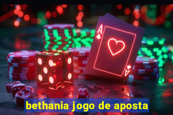 bethania jogo de aposta