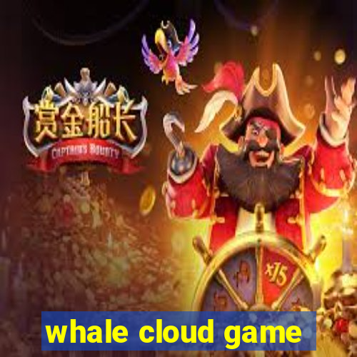 whale cloud game