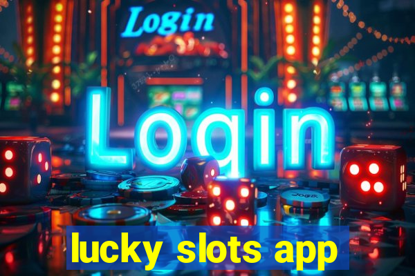 lucky slots app