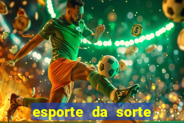 esporte da sorte melhores jogos