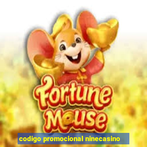 codigo promocional ninecasino