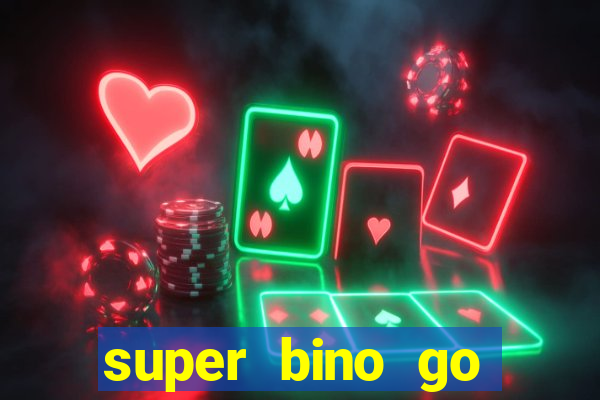 super bino go dinheiro infinito