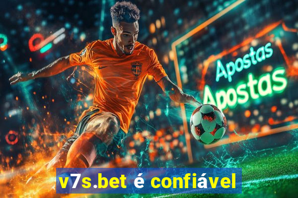 v7s.bet é confiável