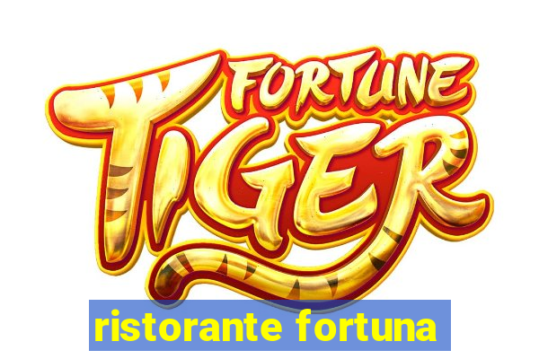 ristorante fortuna