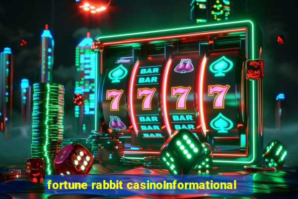 fortune rabbit casinoInformational