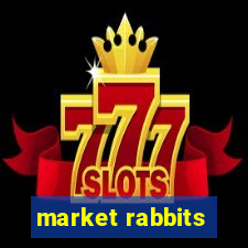 market rabbits