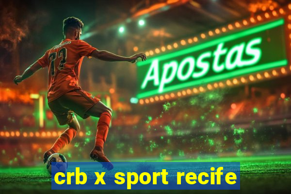 crb x sport recife