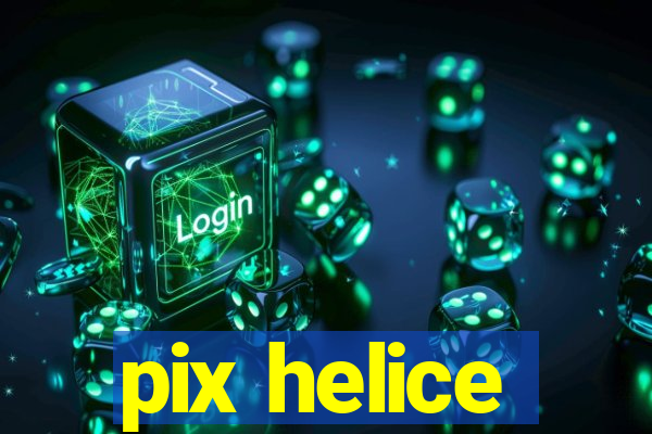 pix helice