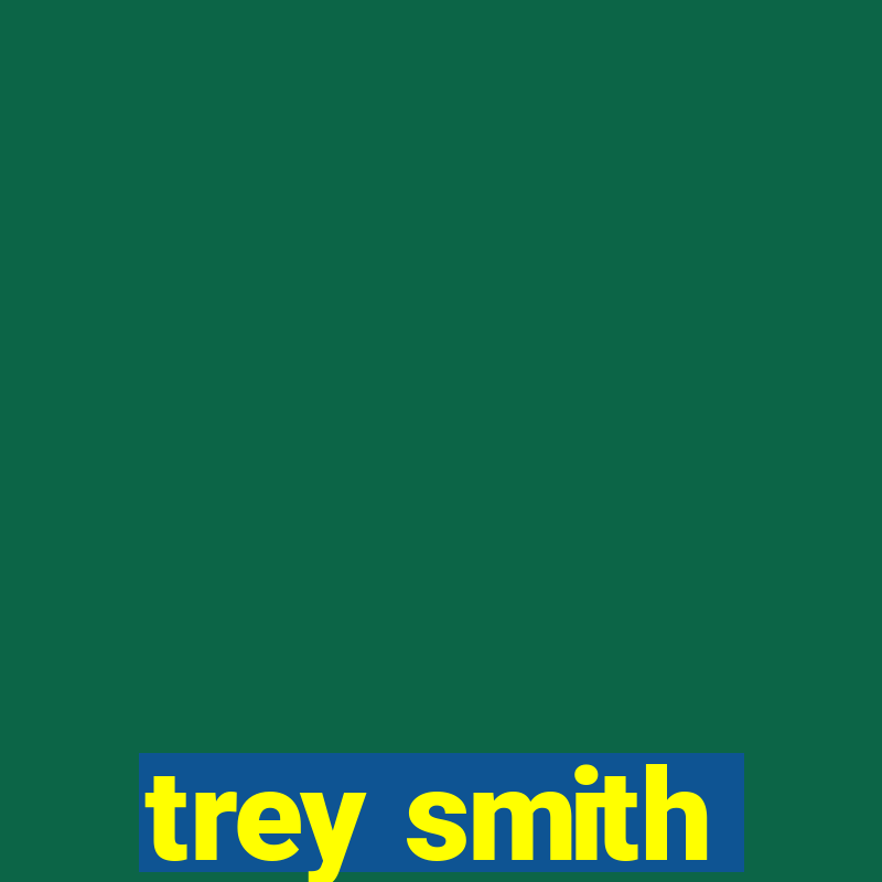 trey smith