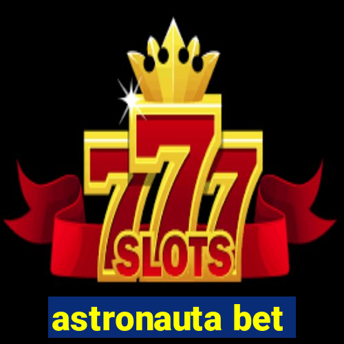 astronauta bet