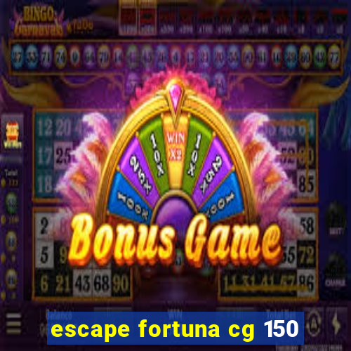 escape fortuna cg 150