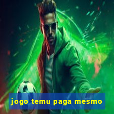 jogo temu paga mesmo