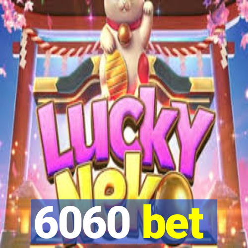 6060 bet