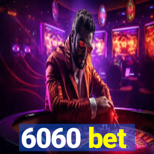 6060 bet