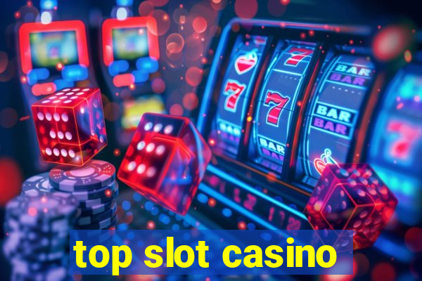 top slot casino