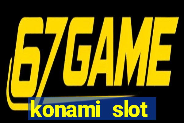 konami slot machines list