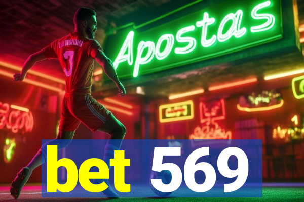 bet 569