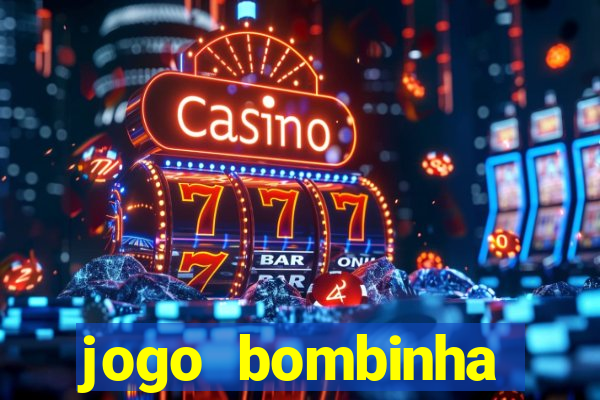 jogo bombinha ganhar dinheiro