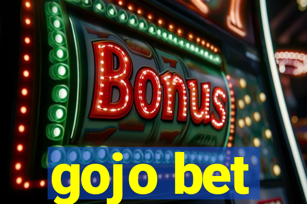 gojo bet