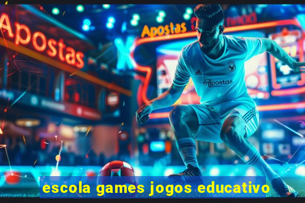 escola games jogos educativo