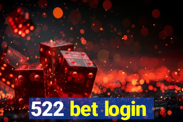 522 bet login