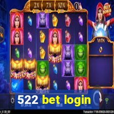 522 bet login