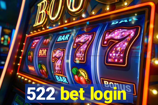 522 bet login